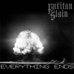 Puritan Slain : Everything Ends